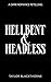Hellbent & Headless