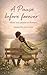 A Pause Before Forever: Where love pauses not forever