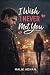 I wishe I Never Met You by Malik Adnan