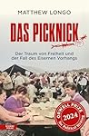 Das Picknick: Der Traum von Freiheit und der Fall des Eisernen Vorhangs (German Edition) Das Picknick: Der Traum von Freiheit und der Fall des Eisernen Vorhangs (German Edition)