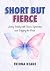 Short But Fierce: Living Boldly with Turner Syndrome and Defying the Odds