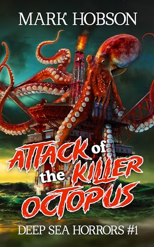 Attack of the Killer Octopus: Deep Sea Horrors #1 (Kindle Edition)