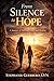 From Silence To Hope: A Jou...
