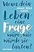 Wenn dein Leben eine Frage wäre, wie würde sie lauten? (German Edition)