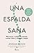 Una espalda sana: Moverse, cuidar la mente, comer bien y dormir mejor (Spanish Edition)