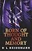Born of Thought and Memory by H L Heidemann