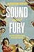 Sound and Fury: The Fate of...