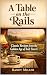 A Table on the Rails by Randy Miller