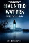 Haunted Waters: A...