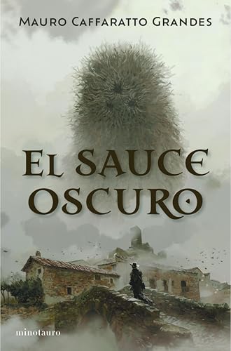 El Sauce Oscuro (Los sueños de Elenda) (Spanish Edition)