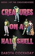 Creatures on a Half Shell