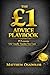 The £1 Advice Playbook : 25 Lessons Life Usually Teaches Too Late