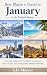Best Places to Travel in January in the United States by A.D. Mercer