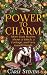 Power to Charm: More Cozy Stories About a Witch, a Cottage, and Very Good Friends