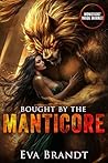 Bought by the Manticore by Eva  Brandt