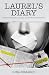 Laurel's Diary by Gina DiMarco Laurel's Diary by Gina DiMarco