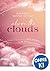 Above the Clouds (Band 1) - Der Himmel in deinen Farben: Emotional Healing Slow Burn Romance über den Wolken - Flugbegleiterin x Pilot (German Edition)