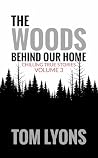 The Woods Behind ...