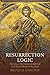 Resurrection Logic: How Jes...