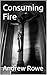 Consuming Fire