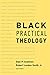 Black Practical Theology