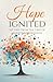 Hope Ignited: Set Free From...