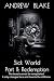 Sick World Part II by Andrew Blake Sick World Part II by Andrew Blake