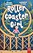 Rollercoaster Girl: An Insp...