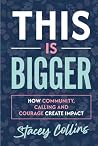 This Is Bigger: H...