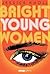 Bright Young Women (narrativa)