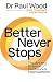Better Never Stops: Perfect for fans of Habits of High Performers and Atomic Habits
