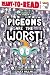 Pigeons Are the Worst!: Rea...