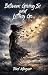 Between Giving In and Letting Go by Toni Mayer
