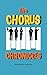 The Chorus Chronicles by Alejandro Canelos