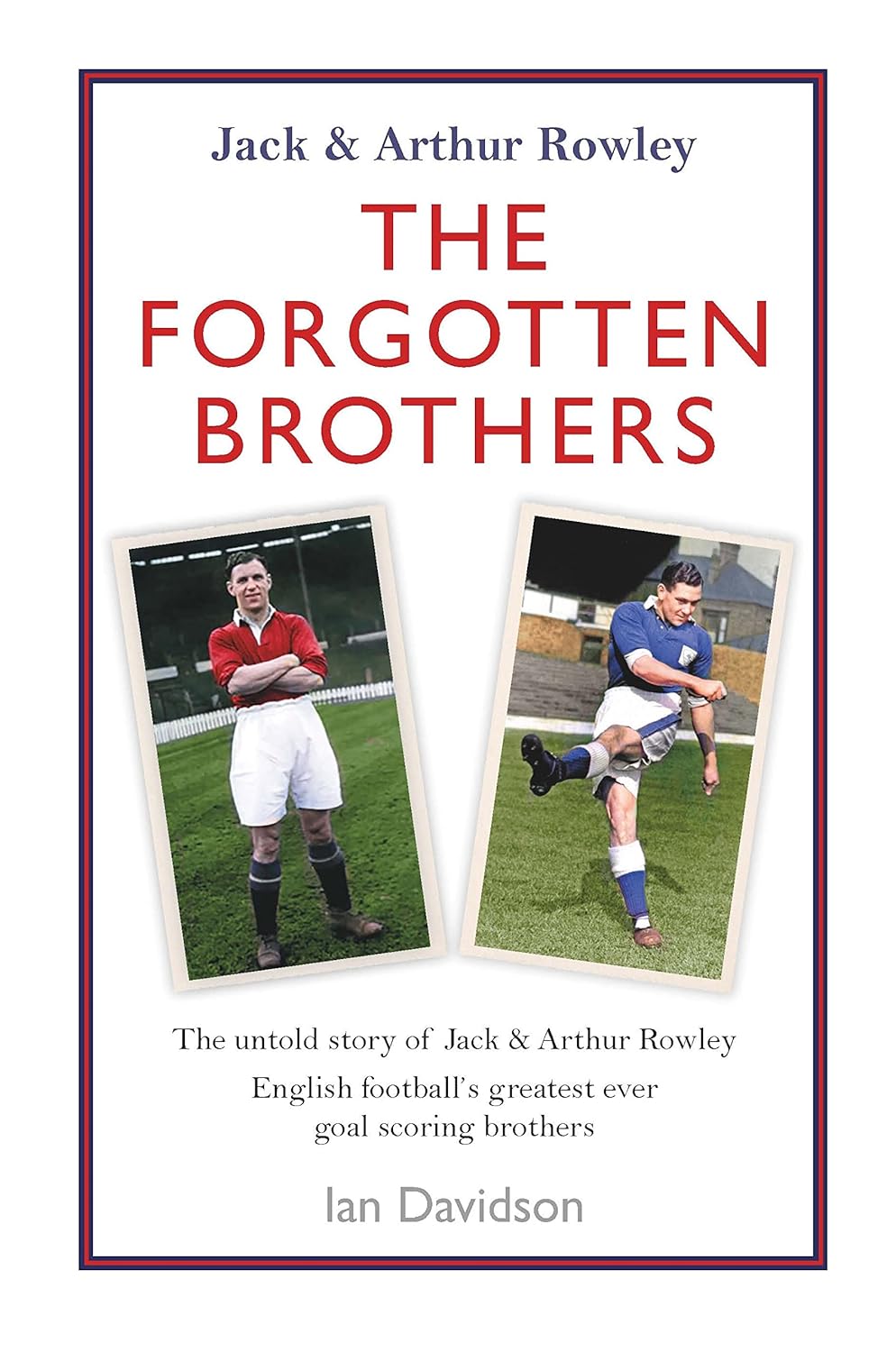Jack & Arthur Rowley: The Forgotten Brothers