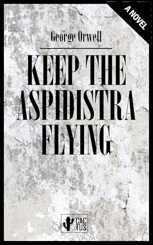 Keep the Aspidistra Flying
