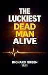 The Luckiest Dead...
