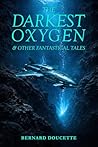 The Darkest Oxyge...
