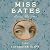 Miss Bates by Catherine Cliff