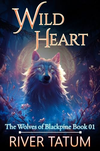 Wild Heart (The Wolves of Blackpine Book 1)