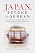 Japan, Beyond the Genkan: An Insider’s Guide to the Soft Power, Strong Market, and Social Harmony of America's Asian Partner