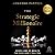 The Strategic Millionaire, Expanded Edition: Seven Laws of Wealth the Rich Don't Tell You