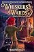 Whiskers & Wards by Hazel Whitmore