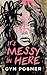 It's Messy in Here by Cyn Posner It's Messy in Here by Cyn Posner