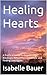 Healing Hearts by Isabelle Bauer