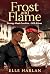 Frost and Flame by Elle Harlan