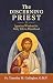 The Discerning Priest: Ignatian Wisdom for Daily Life in Priesthood