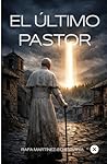 EL ÚLTIMO PASTOR