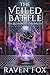 The Veiled Battle: YA Urban Fantasy Vampire (The Bloodrose Chronicles Book 4)
