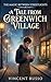 A Tale from Greenwich Village by Vincent   Russo